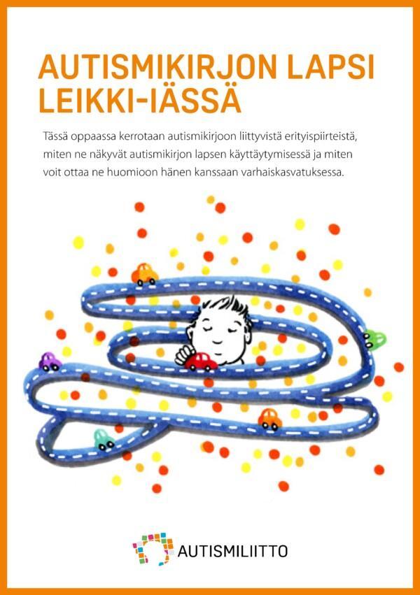 Oppaan kansikuva. Piirroskuvassa lapsen kasvot ja mutkikas autotie, jolla lapsi leikkii autolla.