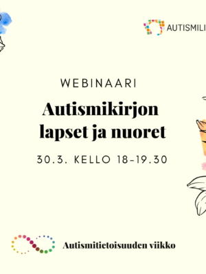 Autismikirjon lapset ja nuoret -webinaarin banneri. Tapahtuma järjestetään 30.3. kello 18.-19.30.