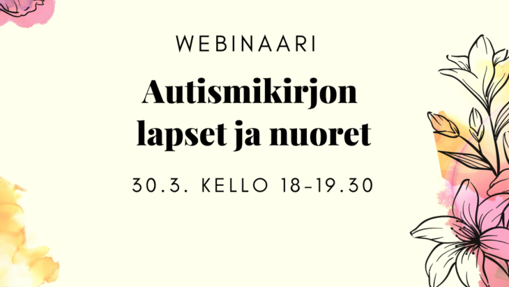 Autismikirjon lapset ja nuoret -webinaarin banneri. Tapahtuma järjestetään 30.3. kello 18.-19.30.