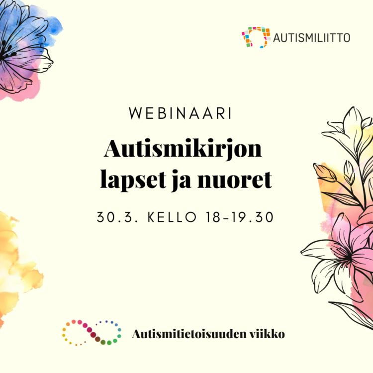 Autismikirjon lapset ja nuoret -webinaarin banneri. Tapahtuma järjestetään 30.3. kello 18.-19.30.