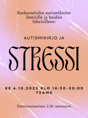 Mainoskuva Autismi ja stressi -keskustelutilaisuudelle