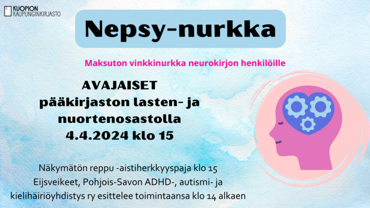 Kuopion kaupunginkirjaston Nepsy-nurkan avajaisten tapahtumailmoitus.
