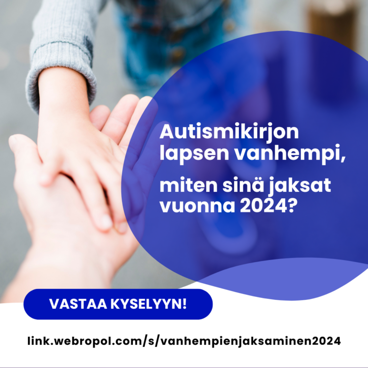 Lapsen käsi vanhemman kädessä. Autismikirjon lapsen vanhempi, miten sinä voit vuonna 2024? Vastaa kyselyyn! https://link.webropol.com/s/vanhempienjaksaminen2024