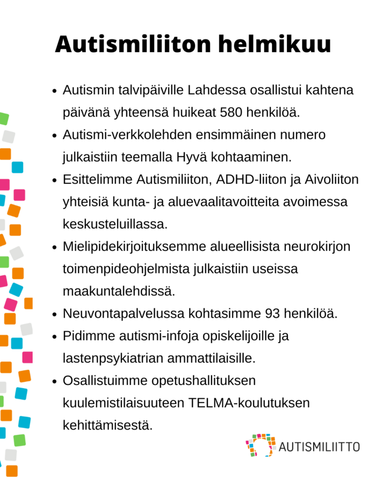 Nostot Autismiliiton helmikuun toiminnasta. Kuvassa oleva teksti avattu myös tekstiosassa.