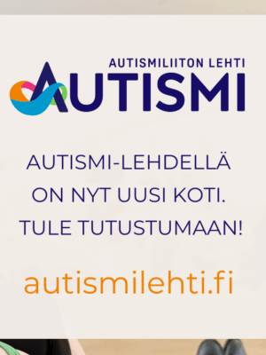 Kaksi naista kuvan reunoissa. Keskellä tekstilaatikko, jossa on Autismi-lehden logo ja teksti: Autismi-lehdellä on nyt uusi koti, tule tutustumaan.