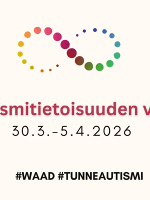 Bannerin reunoissa värikkäitä veriläiskiä, keskellä varipalloista muodostunut ikuisuusmerkki ja sen alapuolella lukee Autismitietoisuuden viikko ja päivämäärät 30.3.-5.4.2026