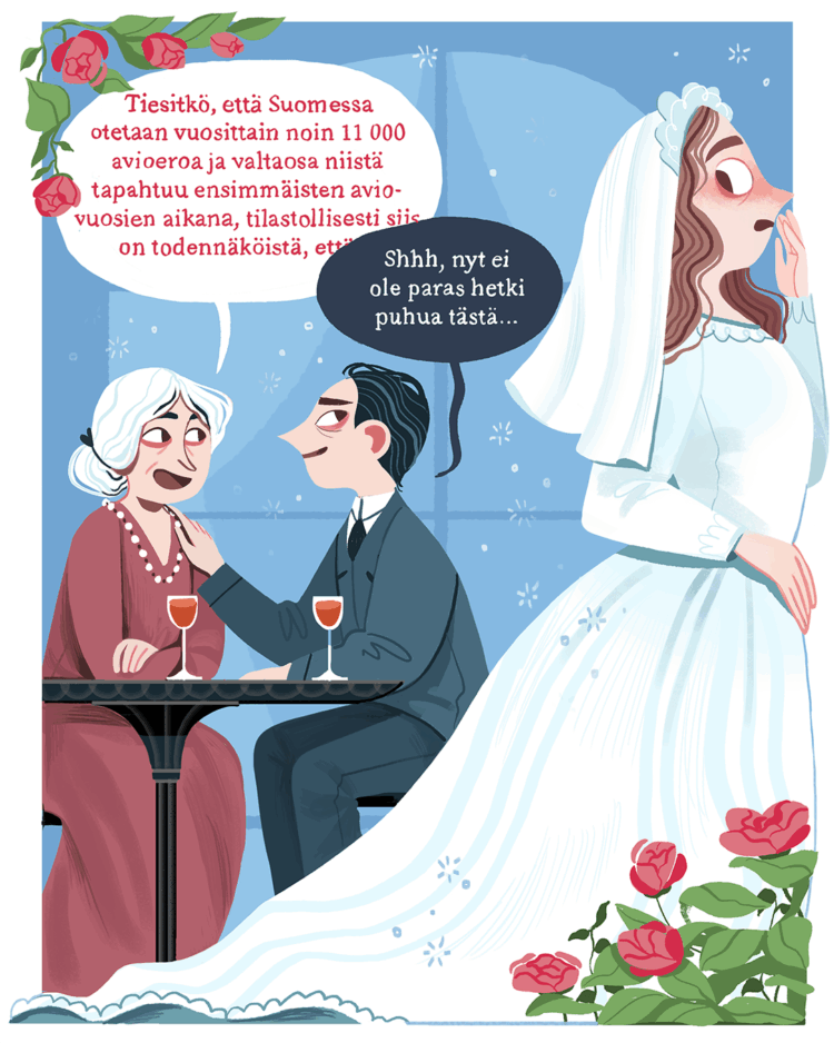 Kuvassa etualalla säikähtäneen näköinen morsian, taustalla kaksi henkilöä pöydässä juttelemassa. Toinen heistä puhuu avioerotilastoista, toinen henkilö yrittää ohjata keskustelua pois tästä aiheesta sanomalla, ettei nyt ole paras hetki puhua tästä.