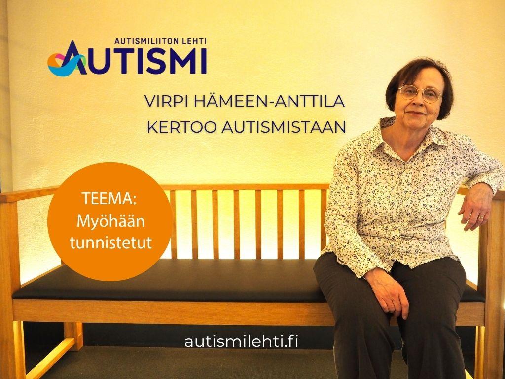 Autismi Autismi-lehden teemanumerossa kerrotaan myöhemmällä iällä saaduista ...